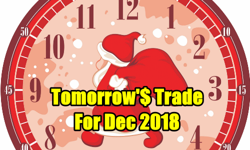 Tomorrow's Trade for December 2018