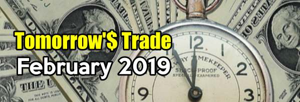 Tomorrow's Trade for Feb 2019