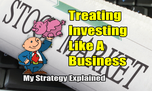 How I Treat My Investing Like A Business