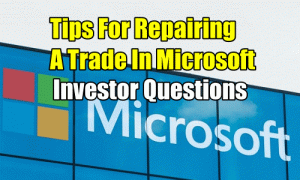 Tips for Repairing Assigned Shares -Microsoft stock