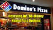Rescuing Naked Put Options in Domino's Stock