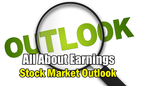 Stock Market Outlook All About Earnings