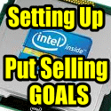 Intel Stock and Setting Up My Put Selling Fall Goals