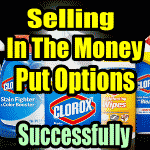 Selling In The Money Put Options For Income Successfully In Clorox Stock
