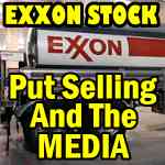Put Selling As Exxon Stock Slides and How the Media Helps