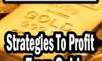 Gold Investing - Mentoring Tips and Profit Strategies