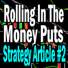 Rolling In The Money Put Options – Picking The Strike and Month