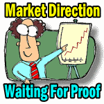 Market Direction Outlook For June 26 2013 – Waiting For Proof