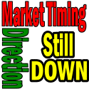 Market Direction Still Down As Confirmed By Market Timing