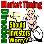 Market Direction – Should Investors Worry?