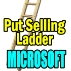 Put Selling Continues the Put Ladder Strategy On Microsoft Stock