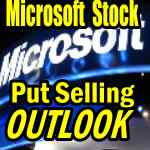 Microsoft Stock Put Selling Outlook After Earnings