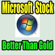 Microsoft Stock Is Better Than Gold