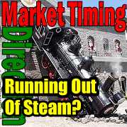 Market Timing / Market Direction Running Out Of Steam