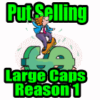 Put Selling Only Large Cap Stocks – Reason Number 1