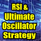 Using Relative Strength Index and Ultimate Oscillator To Trade Stocks