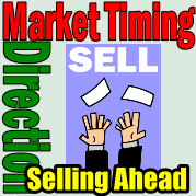 Market Timing / Market Direction More Selling Ahead
