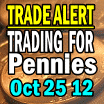 Trading For Pennies Trade Alert - IWM ETF Oct 25 12