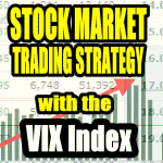 Stock Market Trading Strategy Using The VIX Index