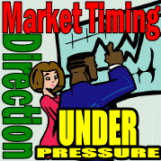 Market Timing / Market Direction Under Pressure